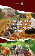 Trucos faciles y divertidos para educar a tu mejor amigo